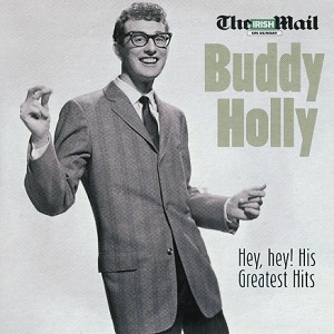 Hey, Hey, His Greatest Hits - Buddy Holly Now