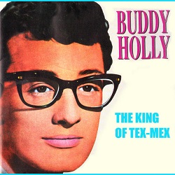 Buddy Holly King of Tex Mex