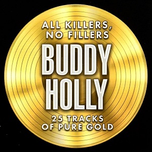 All Killers, No Fillers - Buddy Holly Now