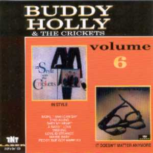 Buddy Holly Volume 6 - In Style / It Doesn't Matter Any More  - Buddy Holly Now