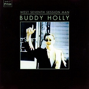 West Seventh Session Man - Buddy Holly Now